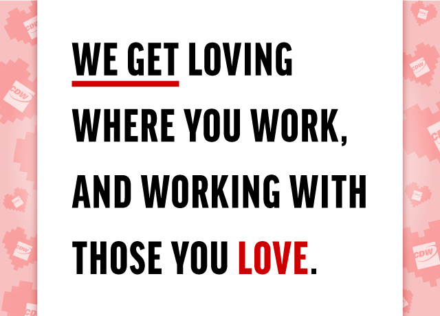 Love More Than Your Job At CDW image