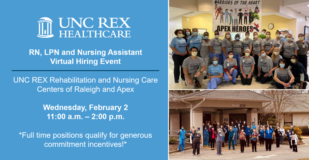 EVENT BANNER - RN, LPN and Nursing Assistant Virtual Hiring Event - UNC REX Rehab and Nursing Care 