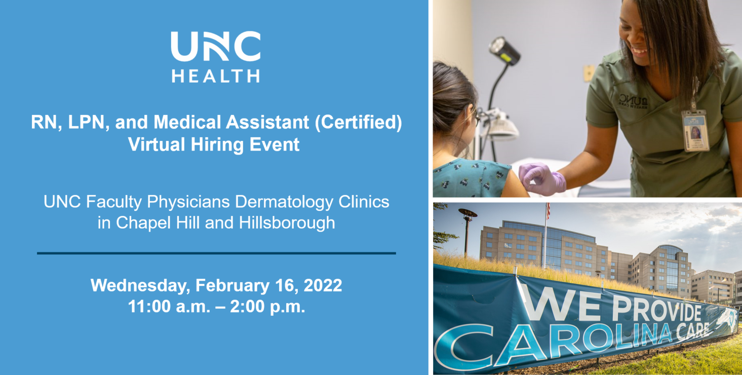 EVENT BANNER - RN, LPN and Medical Assistant, Certified Virtual Hiring Event - UNC Dermatology (2.16.2022)